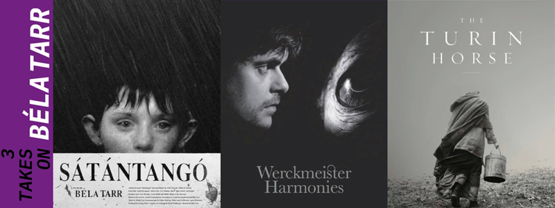 3 Takes on: Béla Tarr