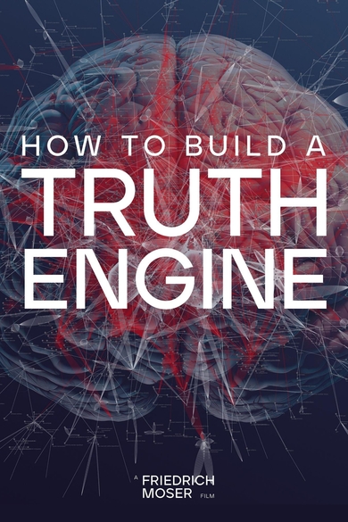 How to Build a Truth Engine? Poster (Source: themoviedb.org)